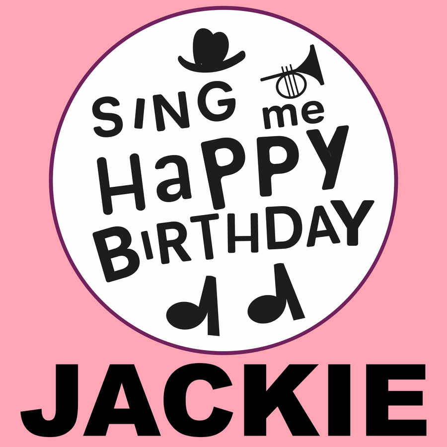 Sing Me Happy Birthday Jackie - Album Cover
