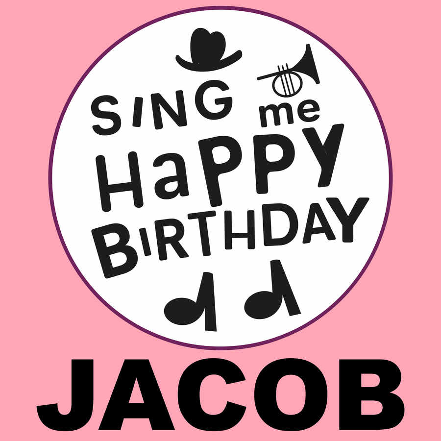 Sing Me Happy Birthday Jacob - Album Cover