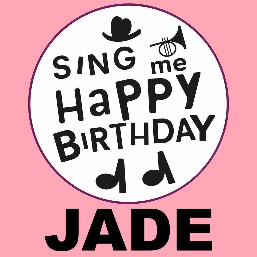 Sing Me Happy Birthday Jade - Album Cover
