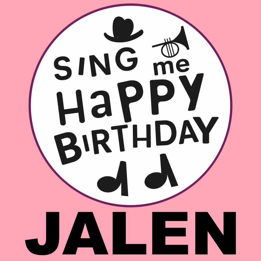 Sing Me Happy Birthday Jalen - Album Cover