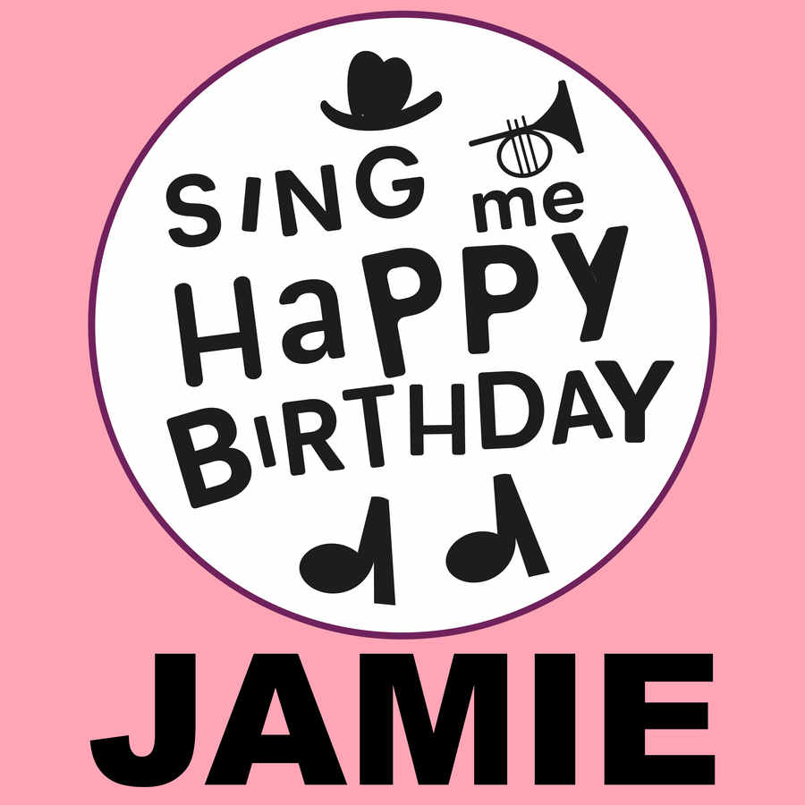 Sing Me Happy Birthday Jamie - Album Cover