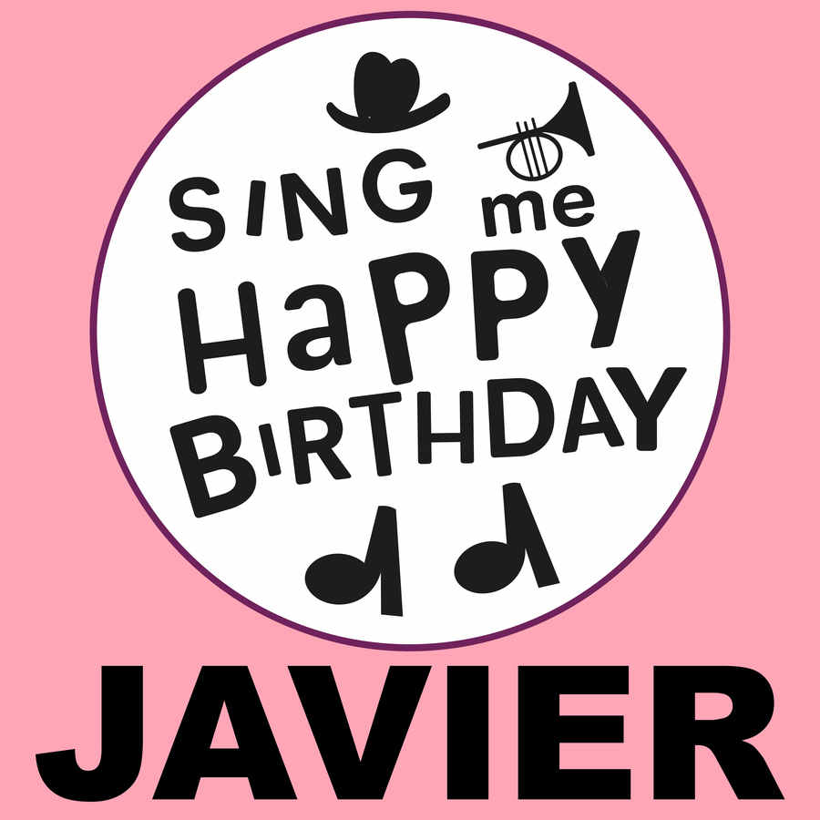 Sing Me Happy Birthday Javier - Album Cover