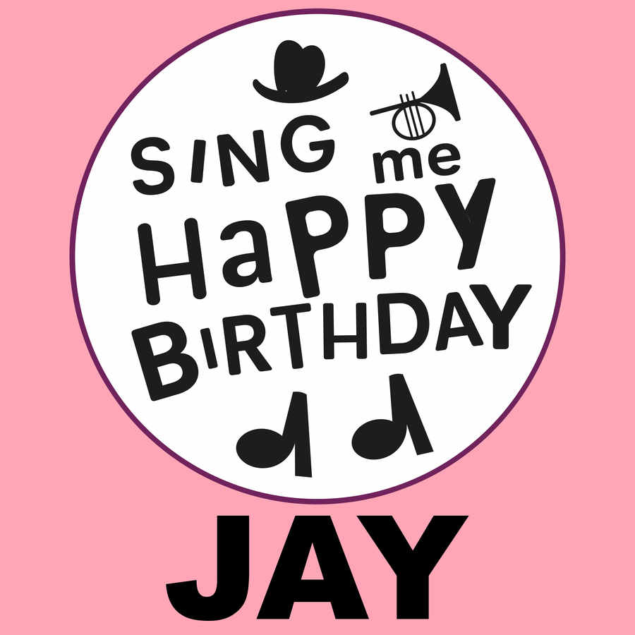 Sing Me Happy Birthday Jay - Album Cover
