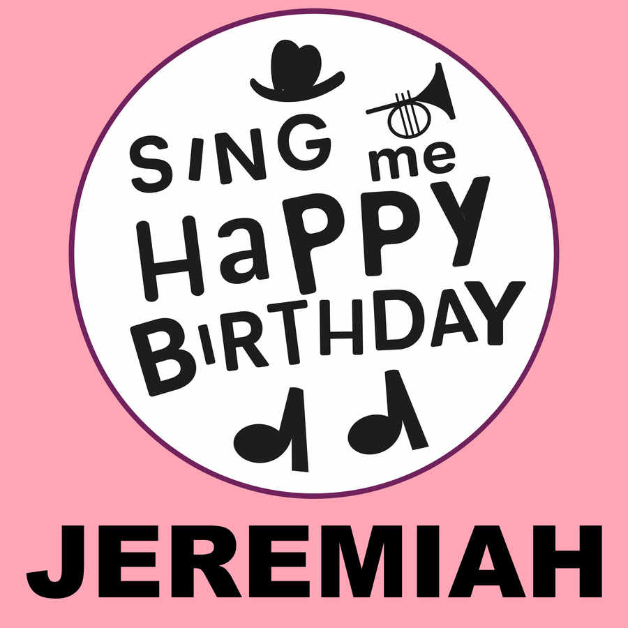 Sing Me Happy Birthday Jeremiah - Album Cover