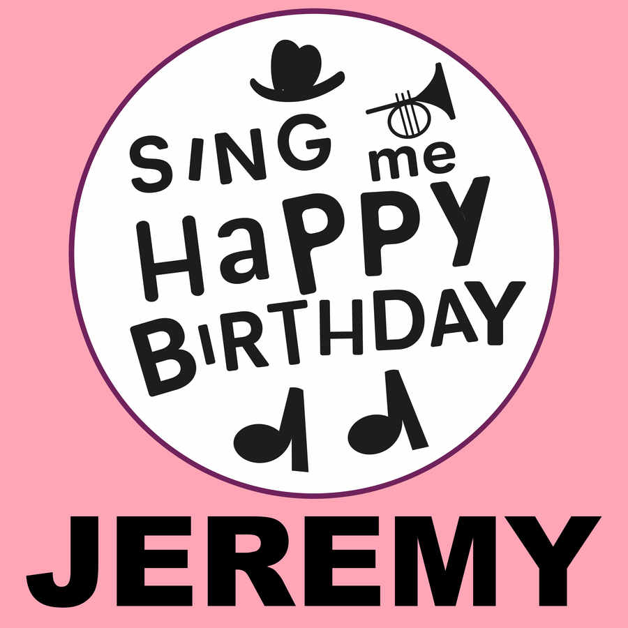 Sing Me Happy Birthday Jeremy - Album Cover