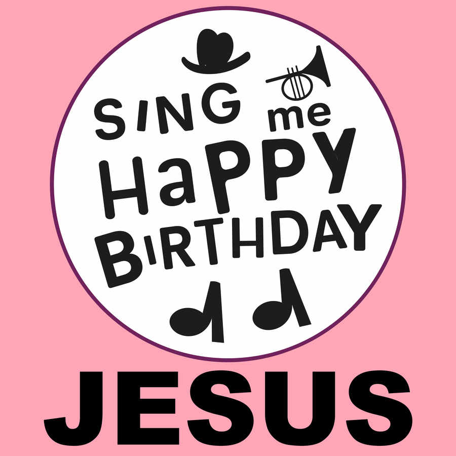 Sing Me Happy Birthday Jesus - Album Cover