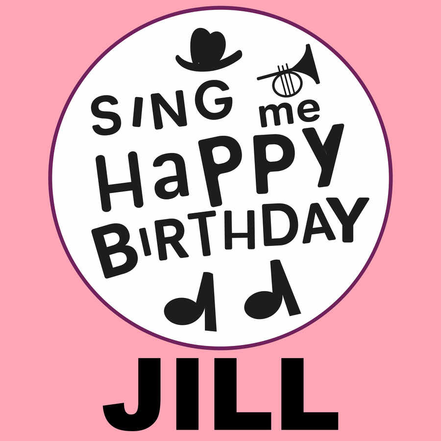 Sing Me Happy Birthday Jill - Album Cover