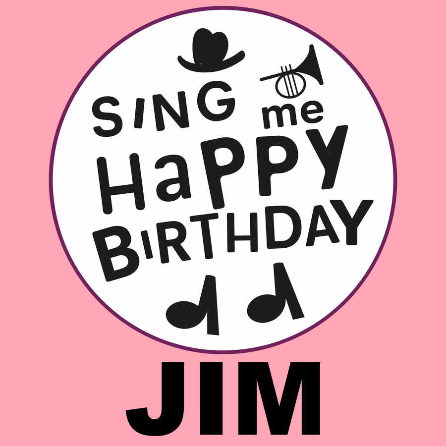 Sing Me Happy Birthday Jim - Album Cover