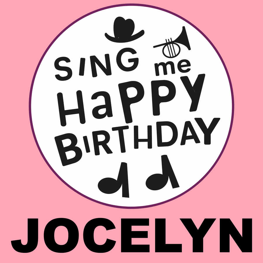 Sing Me Happy Birthday Jocelyn - Album Cover