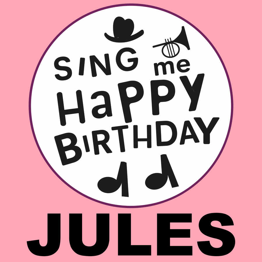 Sing Me Happy Birthday Jules - Album Cover
