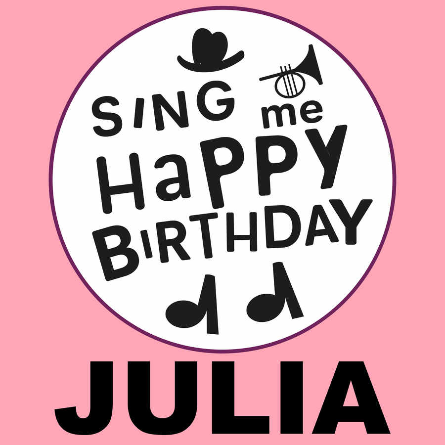 Sing Me Happy Birthday Julia - Album Cover