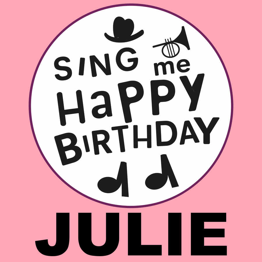 Sing Me Happy Birthday Julie - Album Cover
