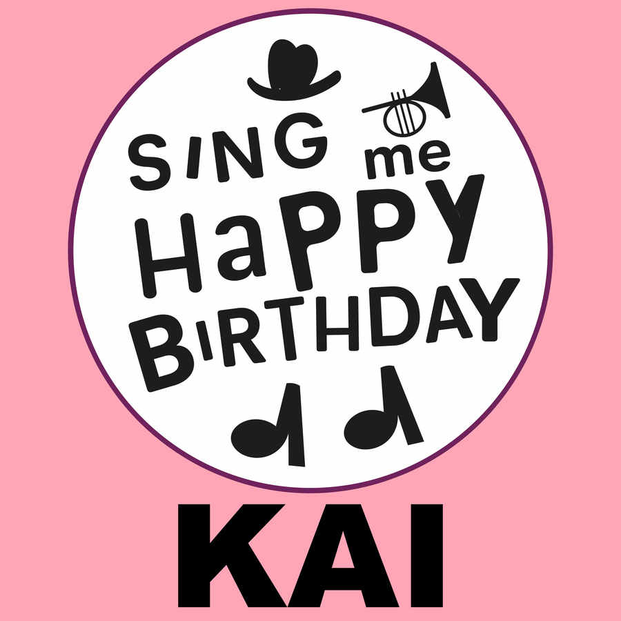 Sing Me Happy Birthday Kai - Album Cover