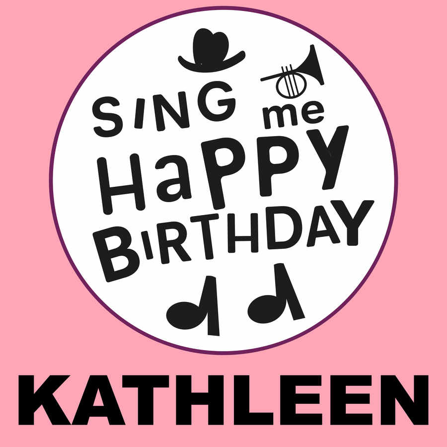 Sing Me Happy Birthday Kathleen - Album Cover