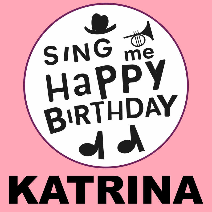 Sing Me Happy Birthday Katrina - Album Cover