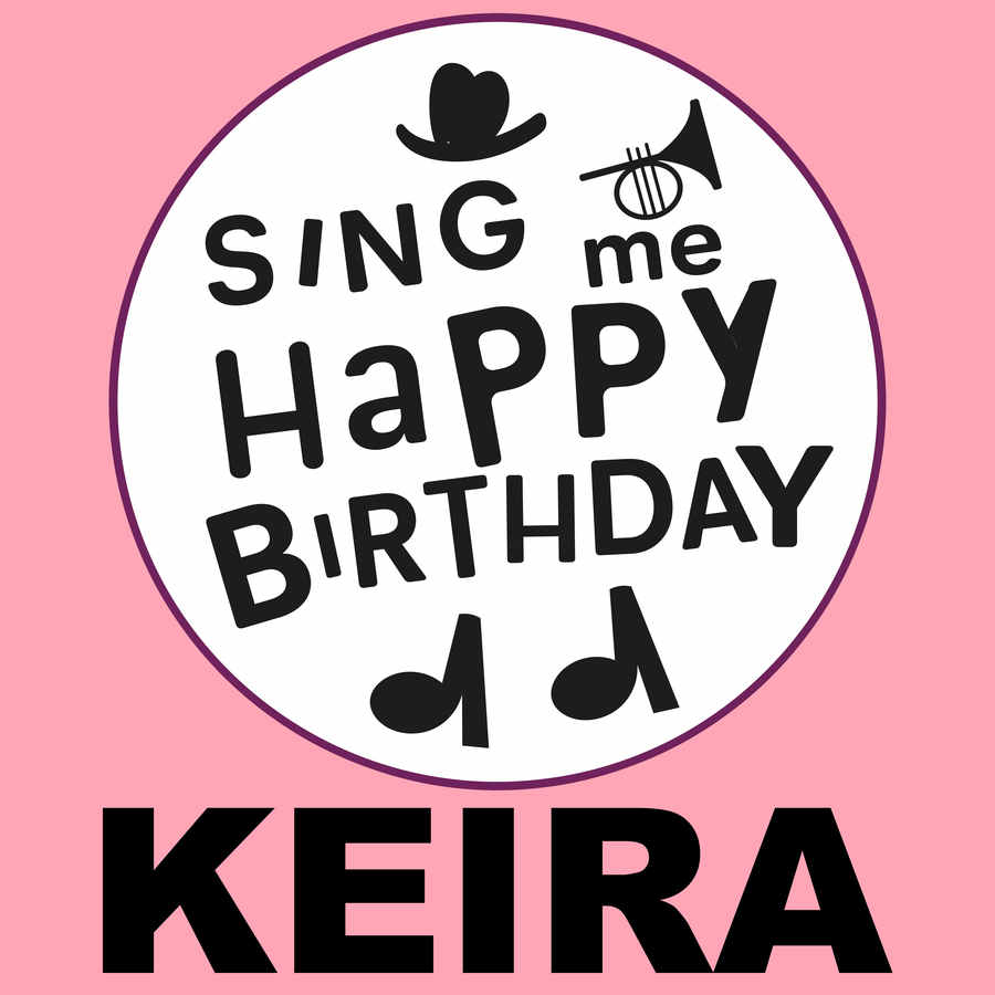 Sing Me Happy Birthday Keira - Album Cover