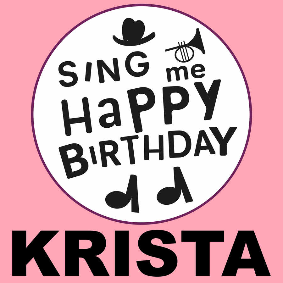 Sing Me Happy Birthday Krista - Album Cover