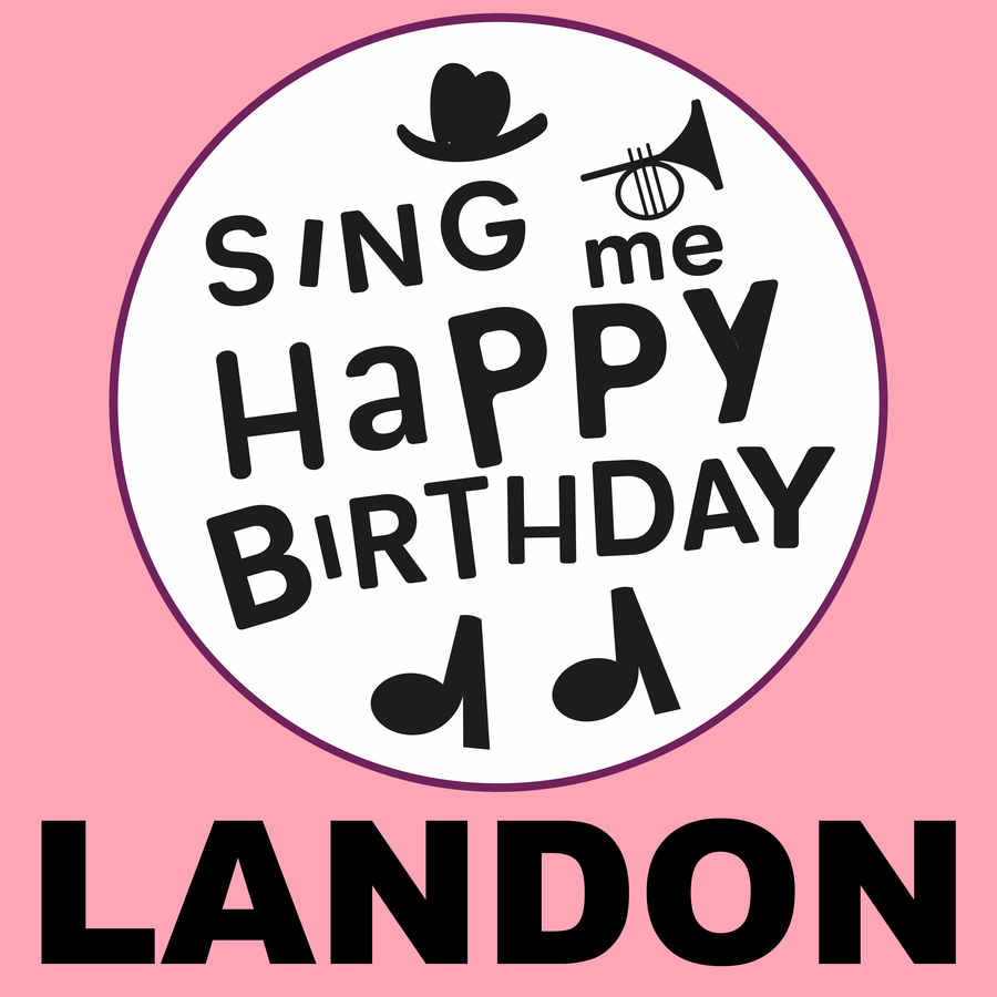 Sing Me Happy Birthday Landon - Album Cover