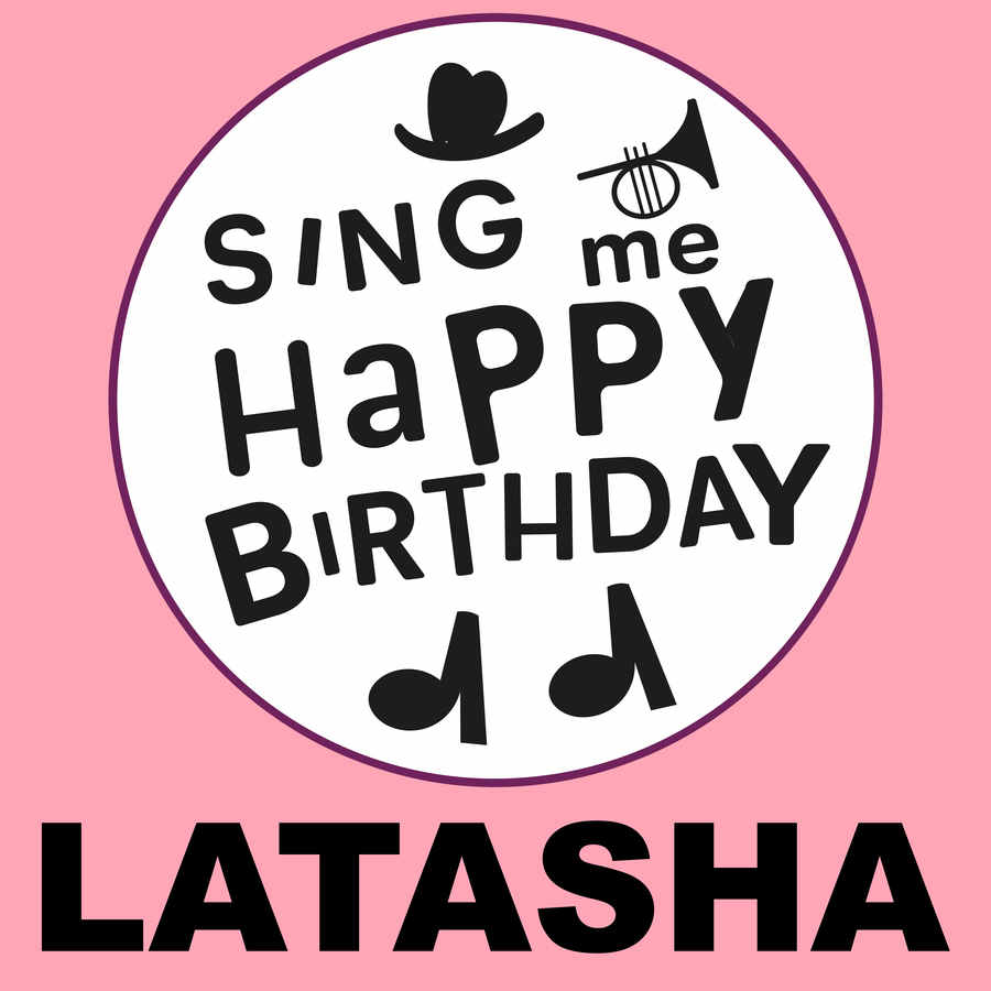 Sing Me Happy Birthday Latasha - Album Cover