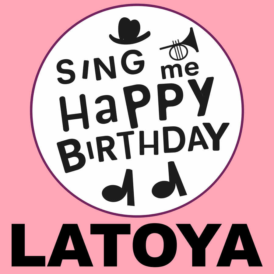 Sing Me Happy Birthday Latoya - Album Cover