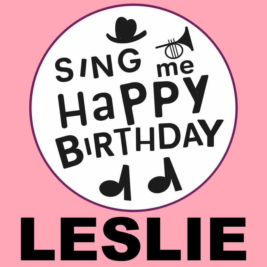 Sing Me Happy Birthday Leslie - Album Cover