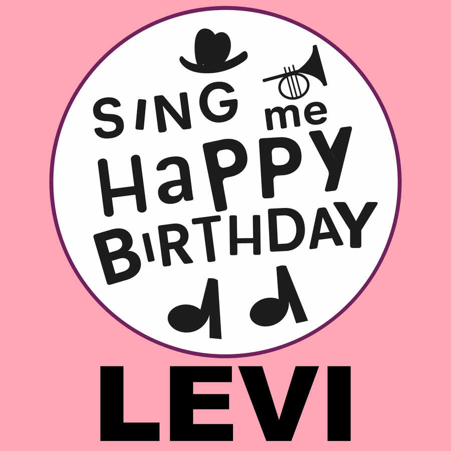 Sing Me Happy Birthday Levi - Album Cover