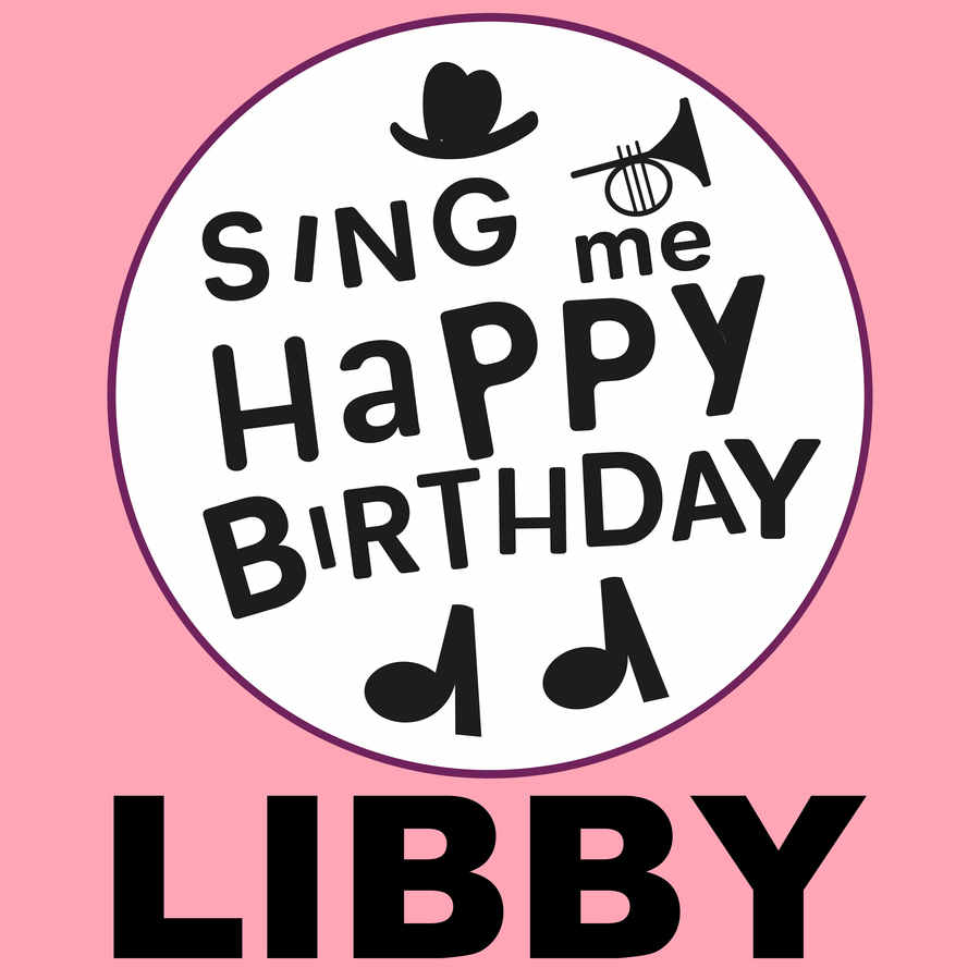 Sing Me Happy Birthday Libby - Album Cover