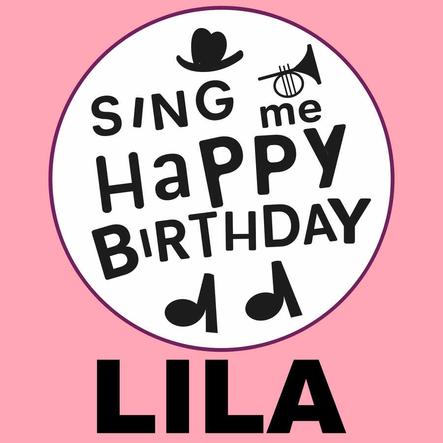 Sing Me Happy Birthday Lila - Album Cover