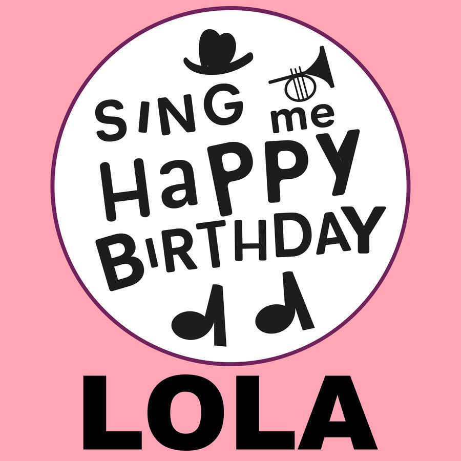 Sing Me Happy Birthday Lola - Album Cover