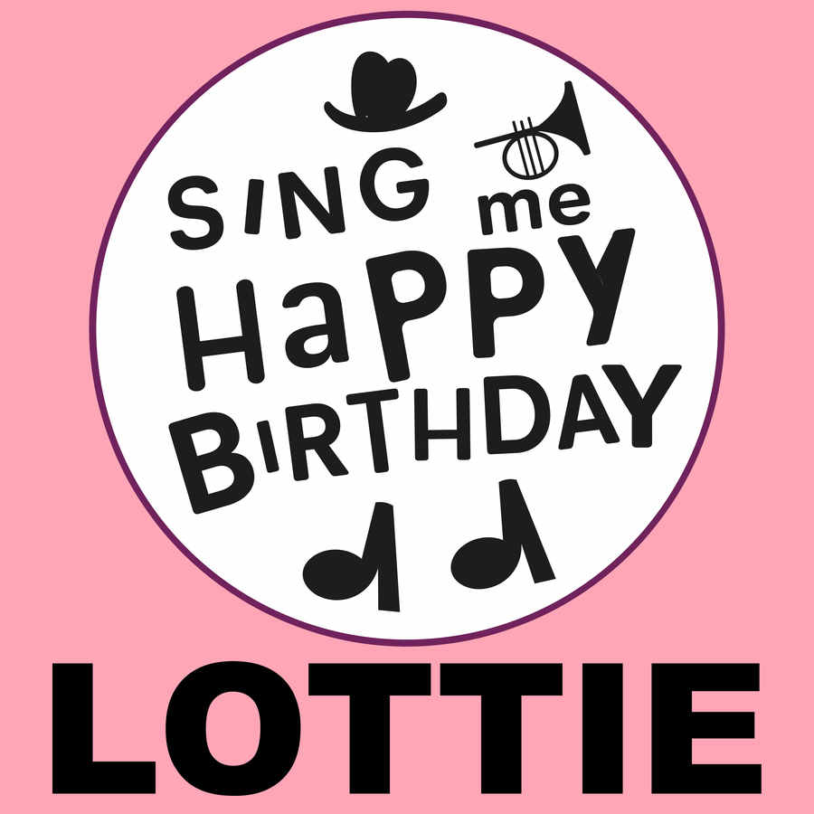 Sing Me Happy Birthday Lottie - Album Cover