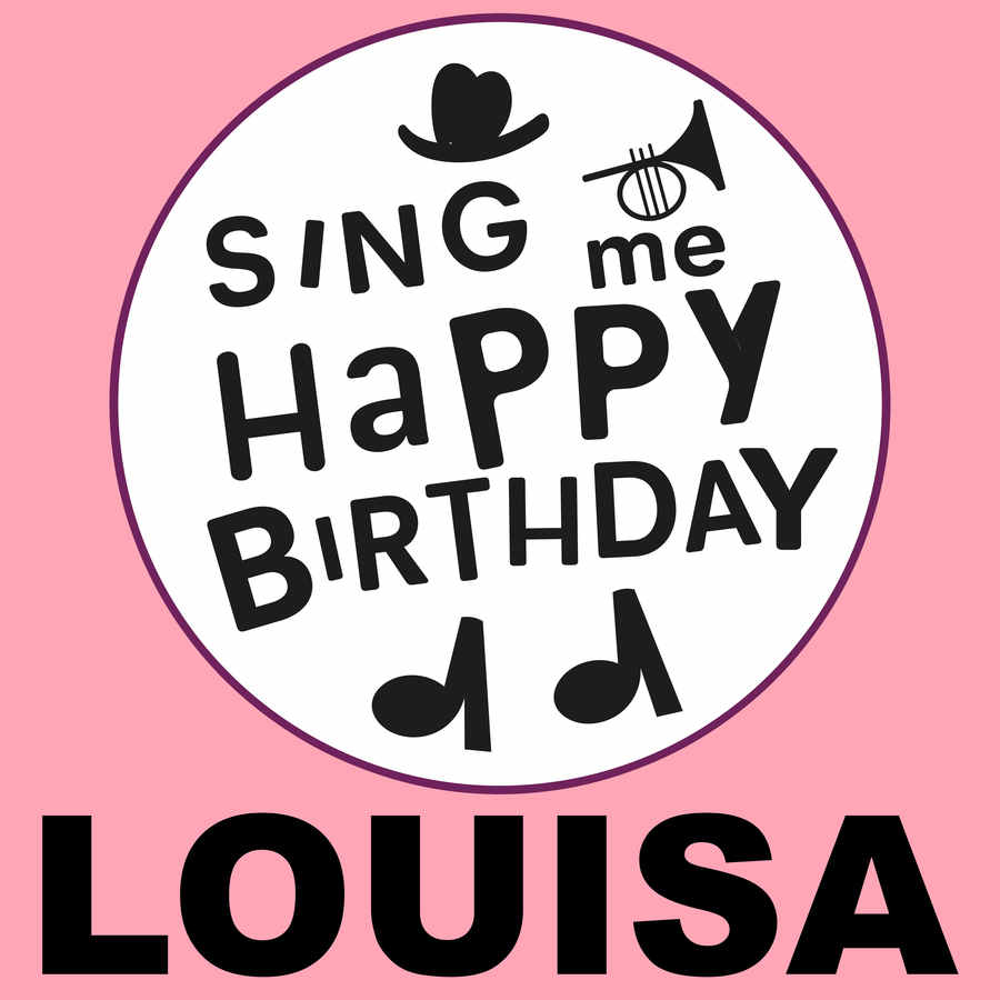 Sing Me Happy Birthday Louisa - Album Cover