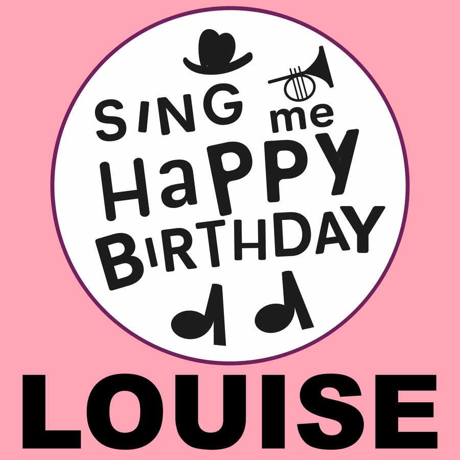 Sing Me Happy Birthday Louise - Album Cover