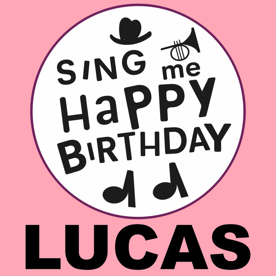 Sing Me Happy Birthday Lucas - Album Cover