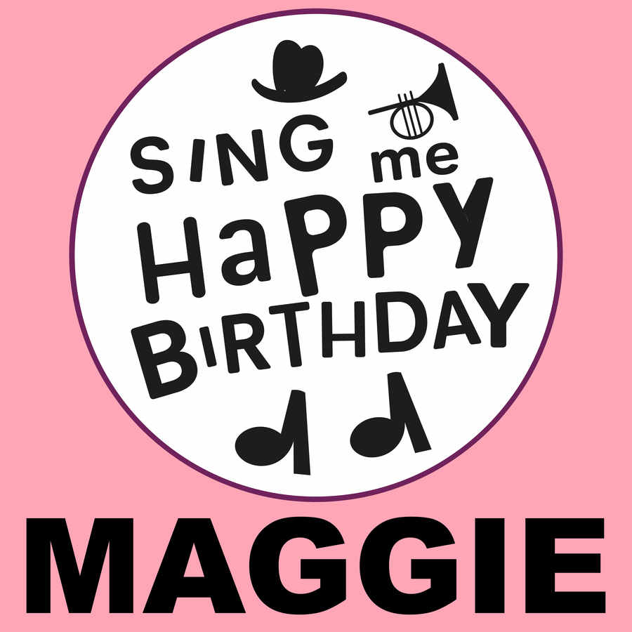 Sing Me Happy Birthday Maggie - Album Cover