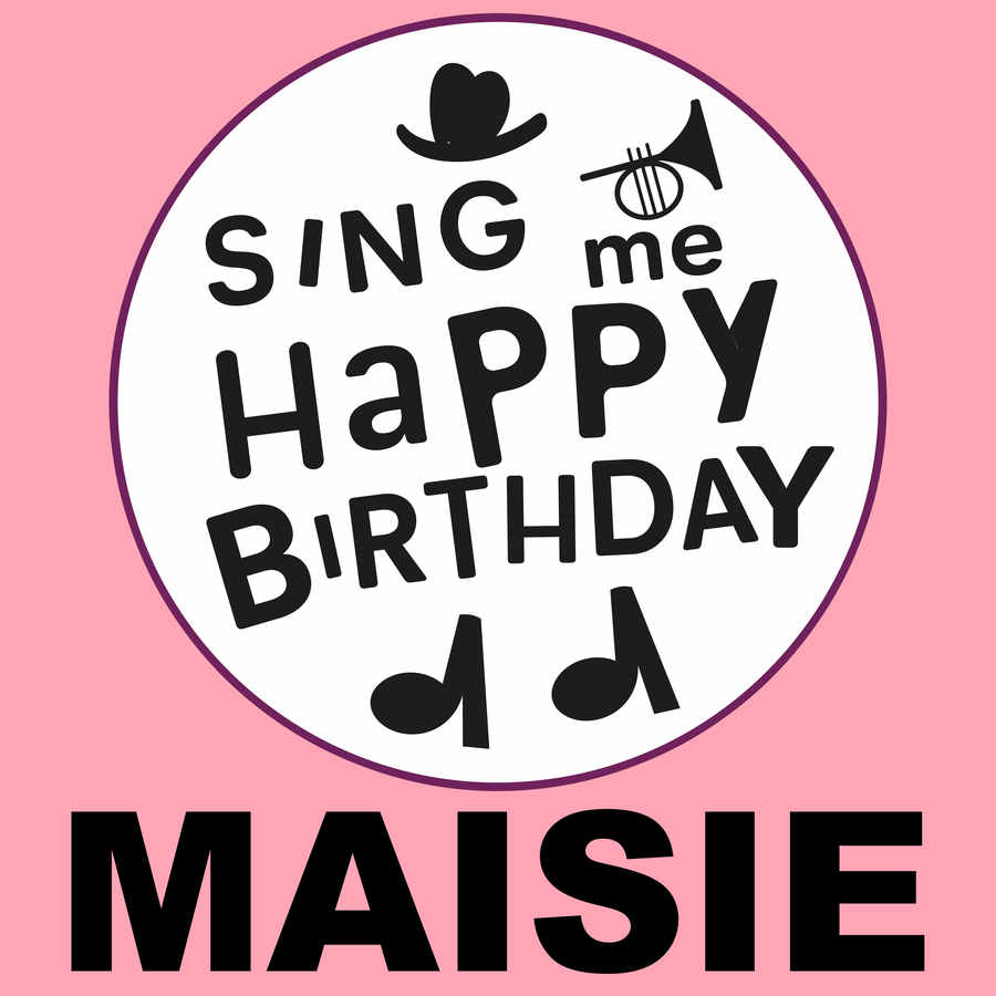 Sing Me Happy Birthday Maisie - Album Cover