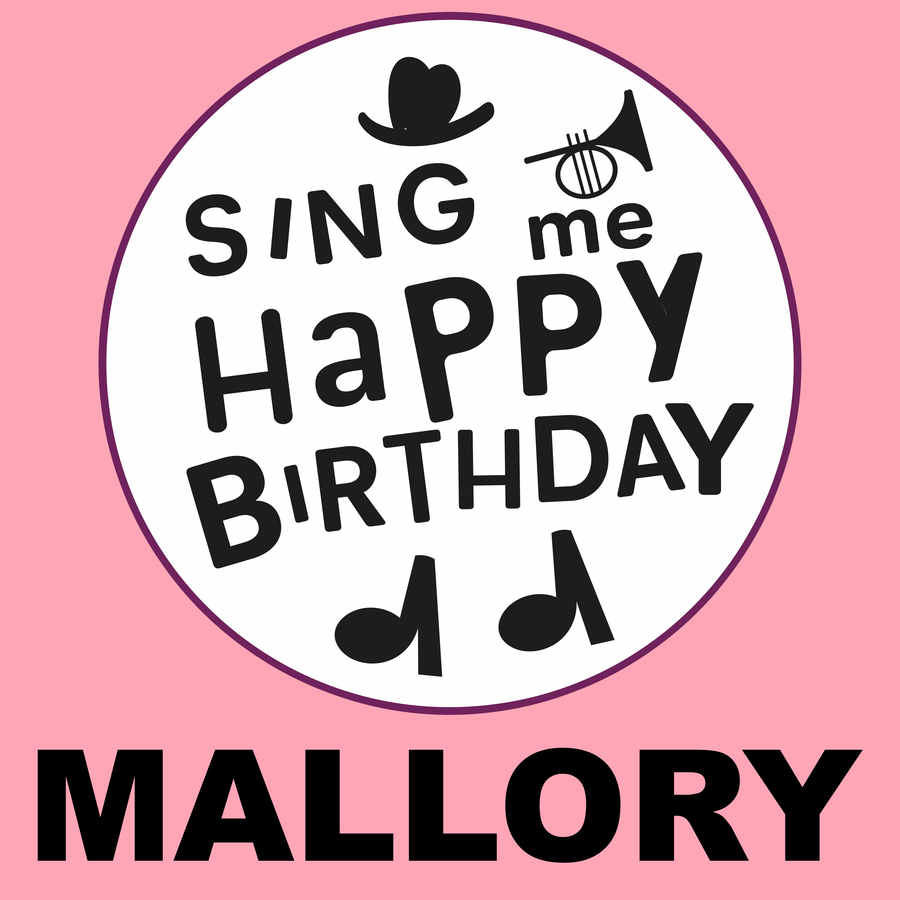 Sing Me Happy Birthday Mallory - Album Cover