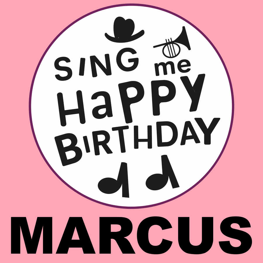 Sing Me Happy Birthday Marcus - Album Cover