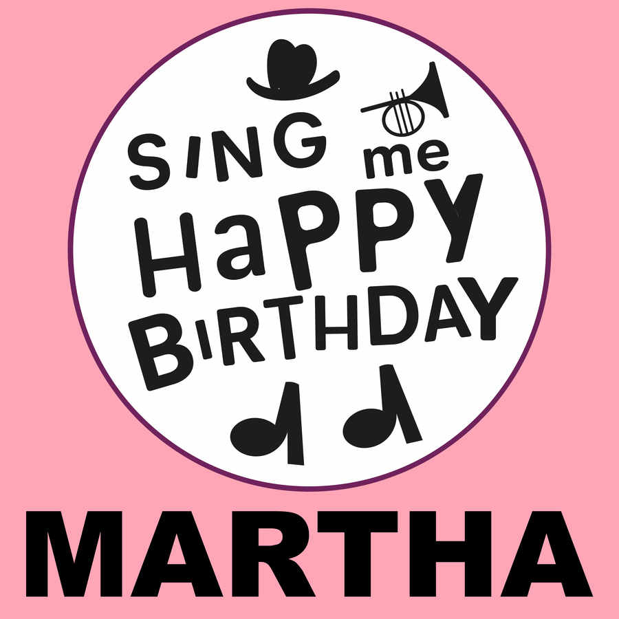 Sing Me Happy Birthday Martha - Album Cover