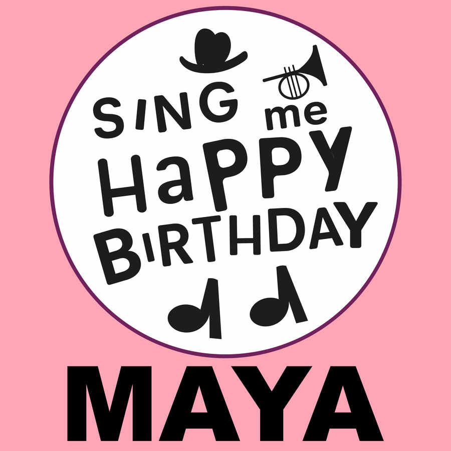 Sing Me Happy Birthday Maya - Album Cover