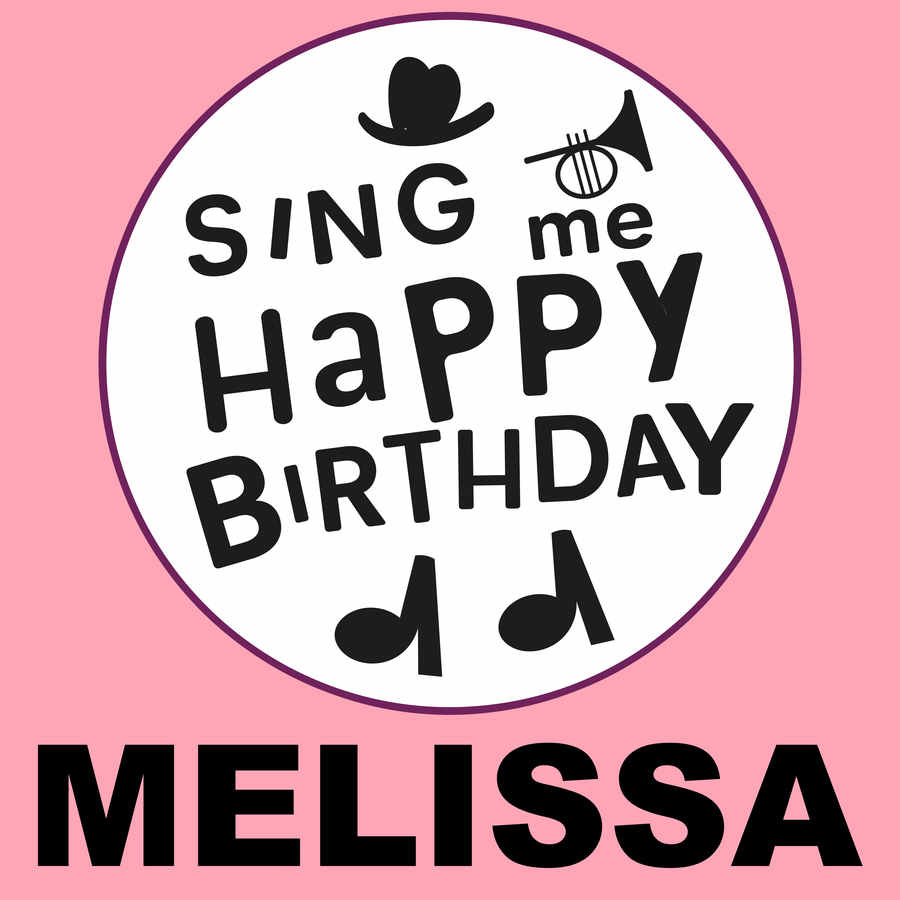 Sing Me Happy Birthday Melissa - Album Cover