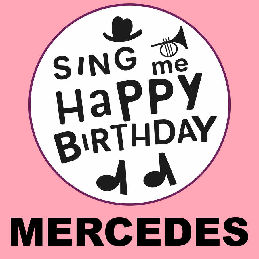 Sing Me Happy Birthday Mercedes - Album Cover