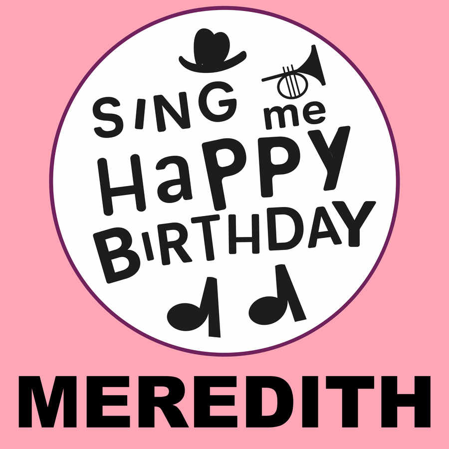 Sing Me Happy Birthday Meredith - Album Cover