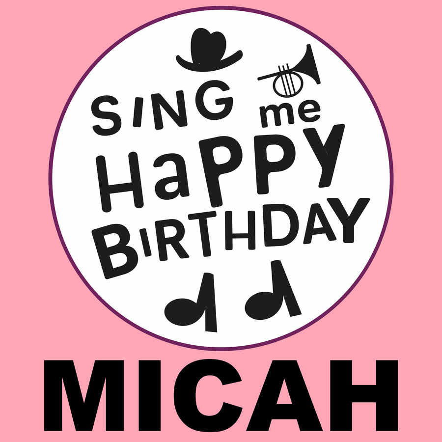 Sing Me Happy Birthday Micah - Album Cover