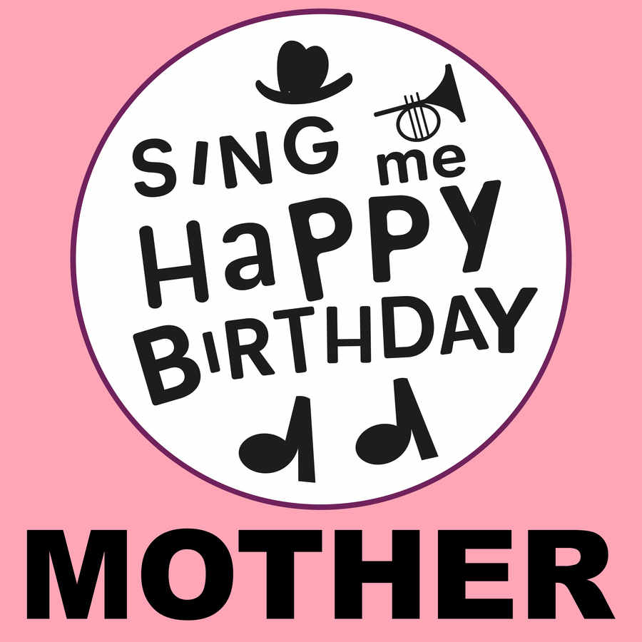 Sing Me Happy Birthday Mother - Album Cover