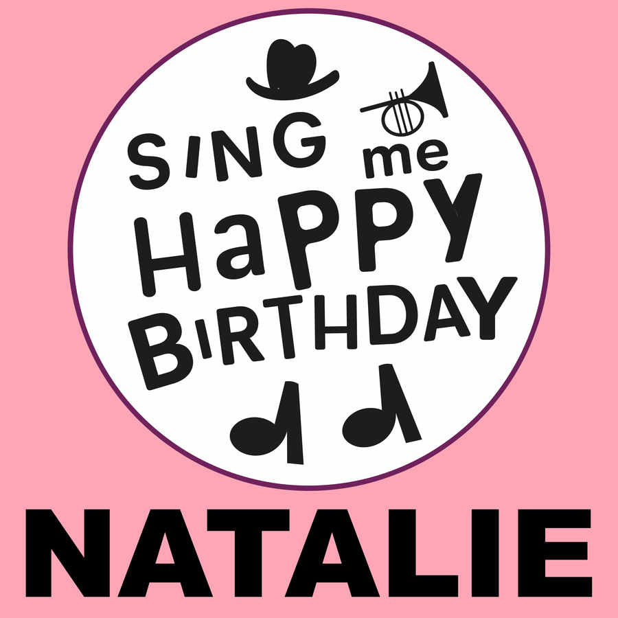 Sing Me Happy Birthday Natalie - Album Cover