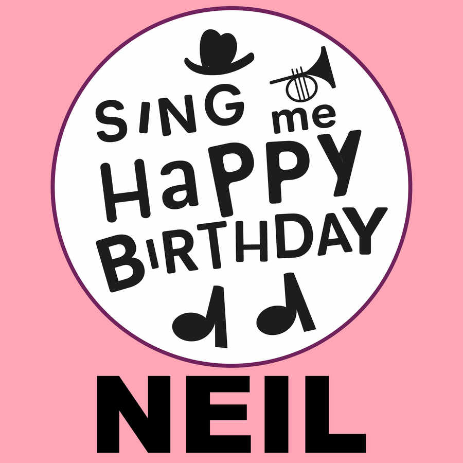 Sing Me Happy Birthday Neil - Album Cover