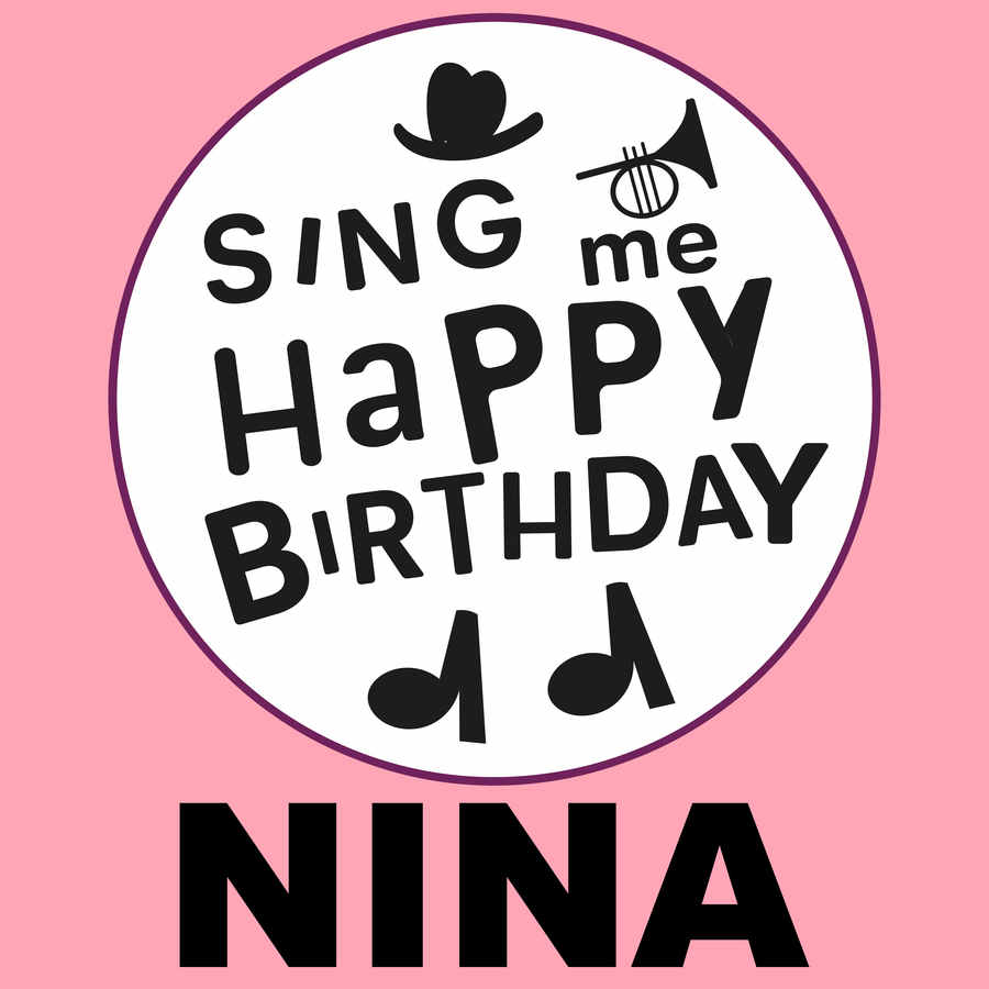 Sing Me Happy Birthday Nina - Album Cover