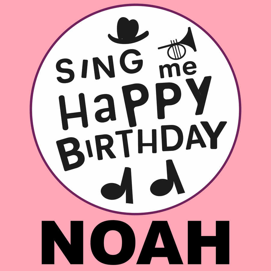 Sing Me Happy Birthday Noah - Album Cover