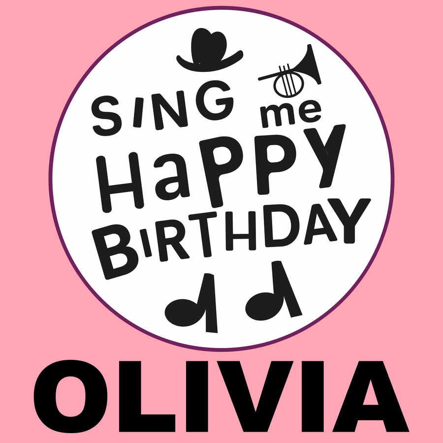 Sing Me Happy Birthday Olivia - Album Cover