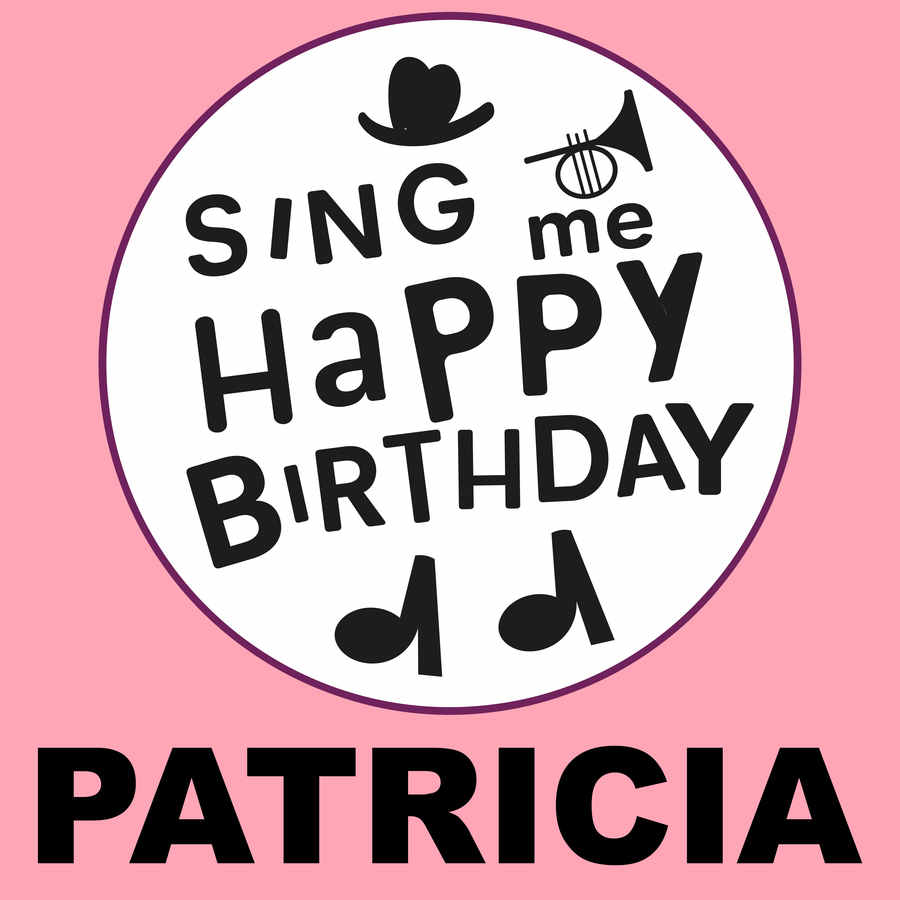 Sing Me Happy Birthday Patricia - Album Cover